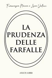 La prudenza delle farfalle