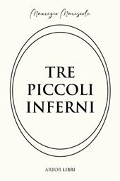 Tre piccoli inferni