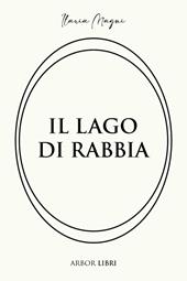 Il lago di rabbia
