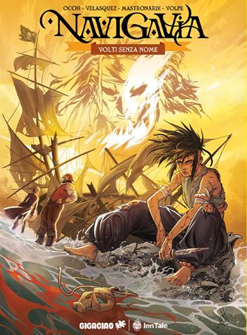 Navigavia. Volti senza nome - Luca Occhi, Miguel K Velasquez, Claudio Mastronardi - Libro Gigaciao 2025 | Libraccio.it