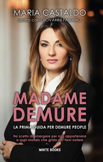 Madame Demure. La prima guida per Demure People. Ediz. multilingue - Maria Castaldo, Giovanni Fabiano - Libro Fabiano&Castaldo Editore 2024 | Libraccio.it