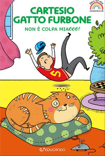 Cartesio gatto furbone. Non è colpa miaooo! Ediz. ad alta leggibilità - Tra le righe - Libro Educando 2024, Piccoli lettori crescono | Libraccio.it