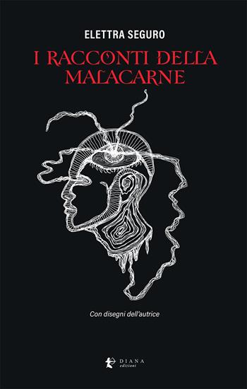 I racconti della malacarne - Elettra Seguro - Libro Diana edizioni 2025, Aura | Libraccio.it
