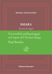 Smara. Taccuini di viaggio. Ediz. numerata