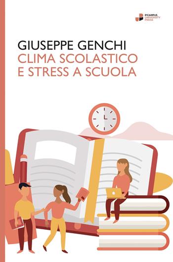 Clima scolastico e stress a scuola - Giuseppe Genchi - Libro eCampus University Press 2024 | Libraccio.it