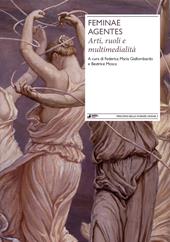 Feminae Agentes. Arti, ruoli e multimedialità