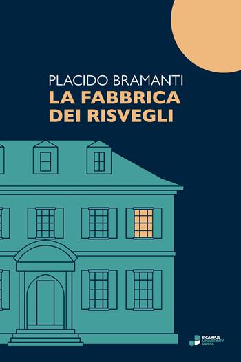 La fabbrica dei risvegli - Placido Bramanti - Libro eCampus University Press 2025 | Libraccio.it