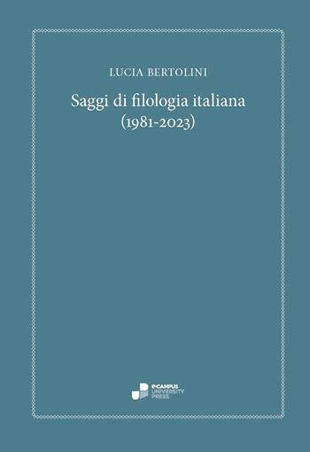 Saggi di filologia italiana (1981-2023) - Lucia Bertolini - Libro eCampus University Press 2026 | Libraccio.it