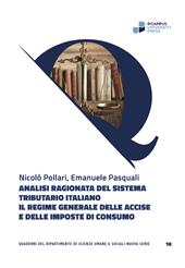 Analisi ragionata del sistema tributario italiano. Il regime generale delle accise e delle imposte di consumo