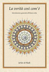 La verità così com'è. Introduzione generale all'islam sciita
