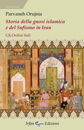 Storia della gnosi islamica e del sufismo in iran. Gli ordini sufi