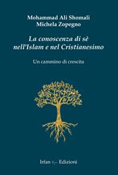 La conoscenza di sé nell'Islam e nel Cristianesimo. Un cammino di crescita