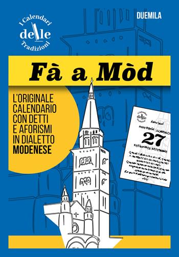 Fa a Mod 2026 raccolta dialettale. I calendari delle tradizioni  - Libro DM Group 2025 | Libraccio.it