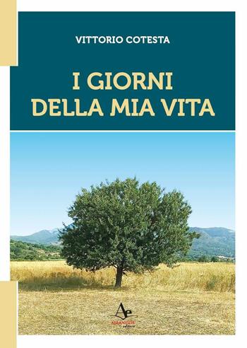 I giorni della mia vita - Vittorio Cotesta - Libro Atlantide Editore 2024 | Libraccio.it