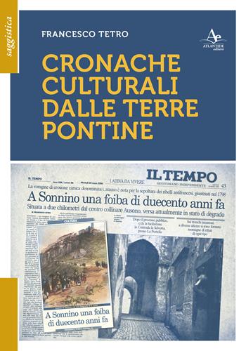 Cronache culturali dalle terre pontine - Francesco Tetro - Libro Atlantide Editore 2026 | Libraccio.it