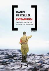 Extramundi. Lambrusco, Galizia e forse anche Hitler