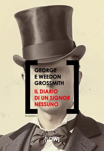 Il diario di un signor nessuno - George Grossmith, Weedon Grossmith - Libro Edizioni LOW 2026 | Libraccio.it
