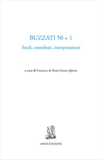 Buzzati 50+1. Studi, contributi, interpretazioni  - Libro Amos Edizioni 2026, Cuma | Libraccio.it