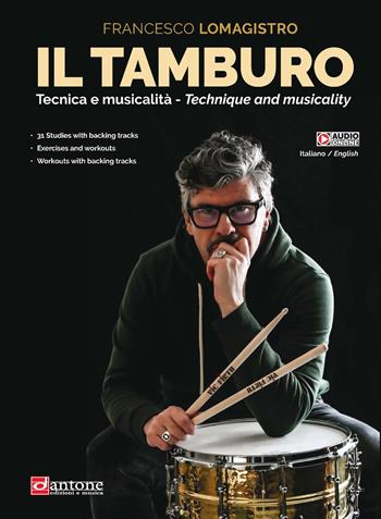 Il tamburo. Tecnica e musicalità - Francesco Lomagistro - Libro Dantone Edizioni e Musica 2025, Didattica | Libraccio.it