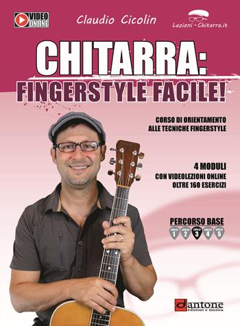 Chitarra fingerstyle. Corso di orientamento alle tecniche fingerstyle. Con video online - Claudio Cicolin - Libro Dantone Edizioni e Musica 2025, Didattica | Libraccio.it
