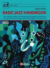Basic jazz handbook. Una guida innovativa allo studio di linguaggio e armonia jazz. Ediz. italiana e inglese. Con audio online
