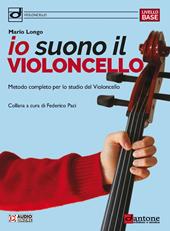 Io suono il violoncello. Metodo completo per lo studio del violoncello. Per la Scuola media. Con espansione online