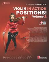 Violin in action. Positions. Metodo. Ediz. italiana e inglese. Con video online. Vol. 2