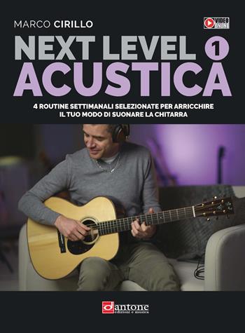Next level acustica. Metodo. Vol. 1 - Marco Cirillo - Libro Dantone Edizioni e Musica 2026, Didattica | Libraccio.it