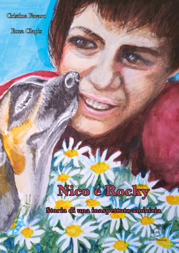 Nico e Rocky. Storia di una inaspettata amicizia - Cristina Favaro, Enza Clapis - Libro AG Book Publishing 2024 | Libraccio.it