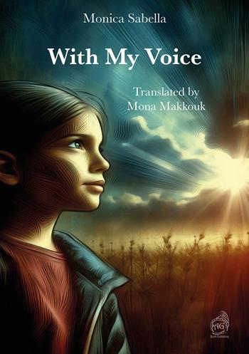 With my voice - Monica Sabella - Libro AG Book Publishing 2026 | Libraccio.it
