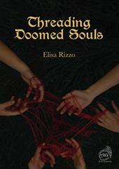 Threading doomed souls