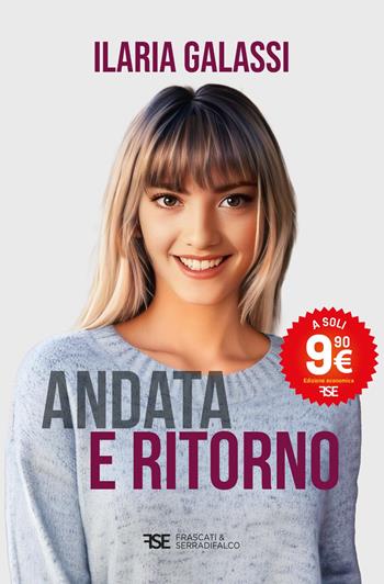 Andata e ritorno. Nuova ediz. - Ilaria Galassi - Libro Frascati & Serradifalco 2024 | Libraccio.it
