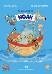 Il viaggio di Noah. Ediz. illustrata