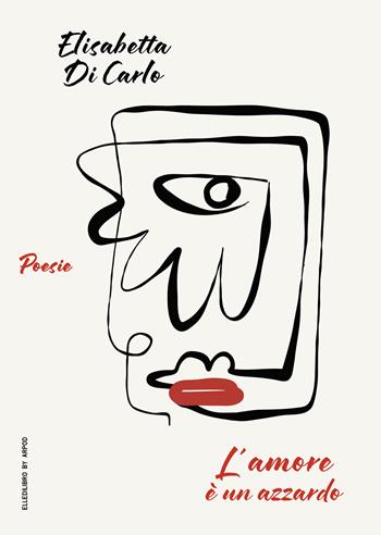 L'amore è un azzardo - Elisabetta Di Carlo - Libro EllediLibro by Arpod 2024 | Libraccio.it