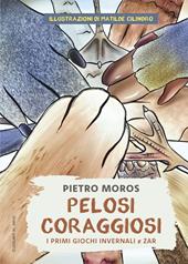 Pelosi coraggiosi. I primi giochi invernali e Zar