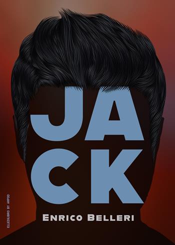 Jack - Enrico Belleri - Libro EllediLibro by Arpod 2024 | Libraccio.it