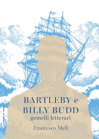 Bartleby e Billy Budd - Francesco Meli - Libro EllediLibro by Arpod 2025 | Libraccio.it