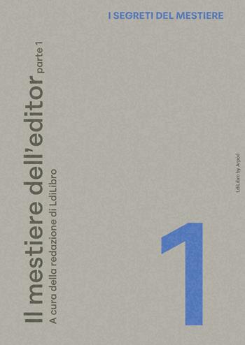 Il mestiere dell'editor. Vol. 1  - Libro LdiLibro by Arpod 2025, I segreti del mestiere | Libraccio.it