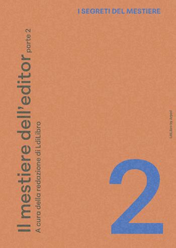 Il mestiere dell'editor. Vol. 2  - Libro LdiLibro by Arpod 2025 | Libraccio.it