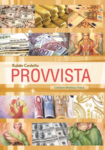 Provvista - Rubén Cedeño - Libro Editrice Metafisica 2023 | Libraccio.it
