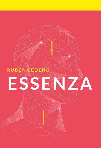 Essenza - Rubén Cedeño - Libro Editrice Metafisica 2023 | Libraccio.it
