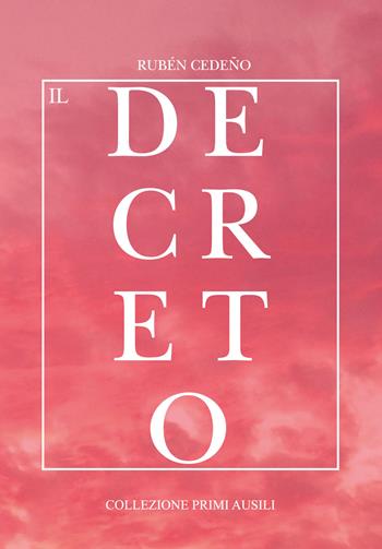 Il decreto - Rubén Cedeño - Libro Editrice Metafisica 2024 | Libraccio.it