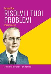 Risolvi i tuoi problemi
