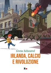 Irlanda, calcio e rivoluzione