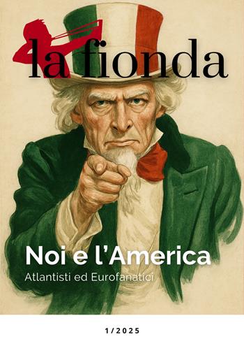 La fionda (2025). Vol. 1: Noi e l'America. Atlantisti ed eurofanatici  - Libro Rogas 2025 | Libraccio.it
