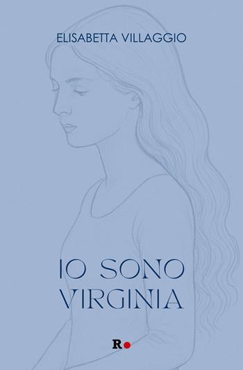 Io sono Virginia - Elisabetta Villaggio - Libro Rogas 2025 | Libraccio.it