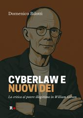 Cyberlaw e nuovi dei. La critica al potere illegittimo in William Gibson