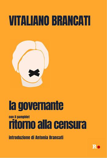La governante. Con il pamphlet «Ritorno alla censura» - Vitaliano Brancati - Libro Rogas 2026, Novecentine | Libraccio.it