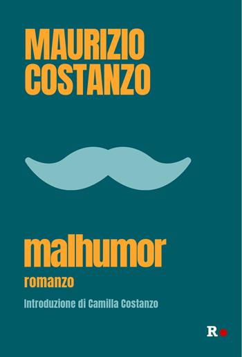 Malhumor - Maurizio Costanzo - Libro Rogas 2026, Novecentine | Libraccio.it