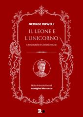 Il leone e l'unicorno. Il socialismo e il genio inglese